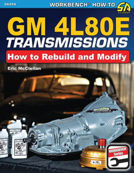 GM 4L80E Transmissions: How to Rebuild & Modify