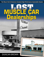 Lost Muscle Car Dealerships; America's Greatest High-Performance Dealers