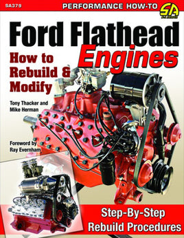 Ford Flathead Engines, How to Rebuild and Modify