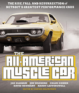 The All-American Muscle Car; The Rise, Fall and Resurrection of Detroit's Greatest Performance Cars
