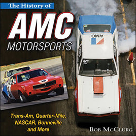 The History of AMC Motorsports: Trans-Am, Quarter-Mile, NASCAR, Bonneville and more