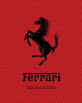 Ferrari: Iconic Cars, Legendary Power, and the Spirit of Competition