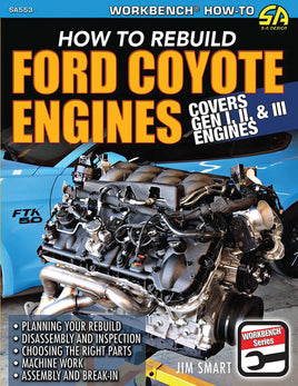 Ford Coyote Engines: How to Rebuild: Covers Gen I, II and III Engines