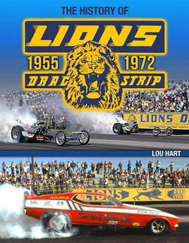 A History of Lions Drag Strip: 1955-1972