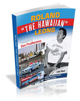 
              Roland "The Hawaiian" Leong: Drag Racing's iconic Owner and Tuner
            