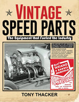 
              Vintage Speed Parts; The Equipment that Fueled the Industry
            