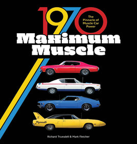 1970 MAXIMUM MUSCLE: THE PINNACLE OF MUSCLE CAR POWER