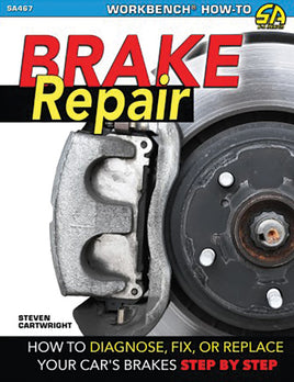Brake Repair: How to Diagnose, Fix or Replace Your Car's Brakes