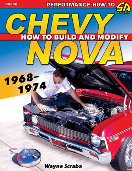 Chevy Nova 1968-1974: How to Build & Modify