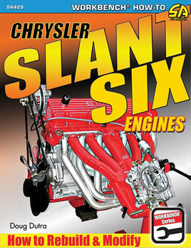 Chrysler Slant Six Engines: How to Rebuild & Modify