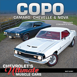 Copo Camaro, Chevelle & Nova: Chevrolet's Ultimate Muscle Cars