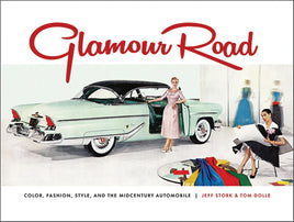 Glamour Road: Color, Fashion, Style, and the Mid-Century Automobile