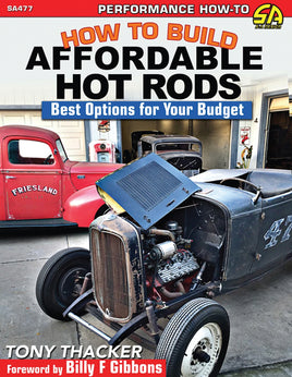 HOW TO BUILD AFFORDABLE HOT RODS; BEST OPTIONS FOR YOUR BUDGET