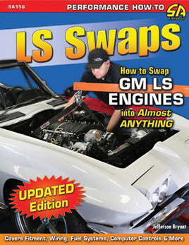 LS Swaps: How to Swap GM LS-Series Engines Into Almost Anything