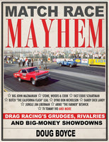 
              Match Race Mayhem: Drag Racing's Grudges, Rivalries and Big-Money Showdowns
            