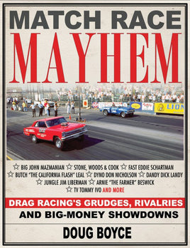 Match Race Mayhem: Drag Racing's Grudges, Rivalries and Big-Money Showdowns
