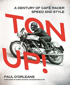 Ton Up! A Century of Cafe Racer Speed and Style